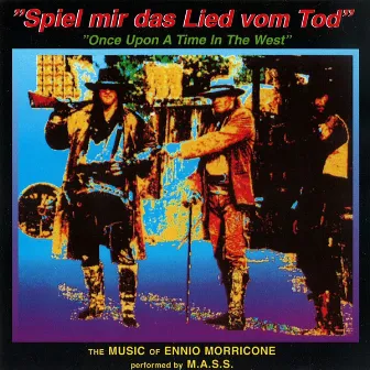 Spiel mir das Lied vom Tod (Once Upon a Time in the West) by Stefan Kaske