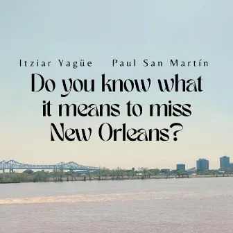 Do You Know What It Means to Miss New Orleans? (Live) by Itziar Yagüe