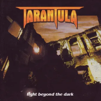 Light Beyond the Dark by Tarantula