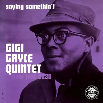 Saying Somethin'! by Gigi Gryce Quintet