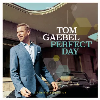 Perfect Day by Tom Gaebel