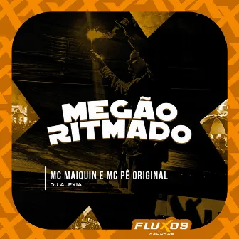 Megão Ritmado by Dj Alexia