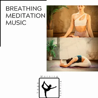 Breathing Meditation Music by Yoga & Morning Rituals