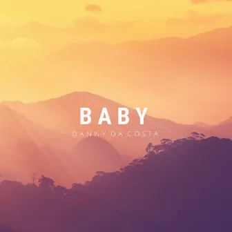 Baby by Danny Da Costa