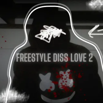 Freestyle Diss Love 2 by Thzin Kng