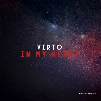 In My Heart (Original Mix) by VIRTO