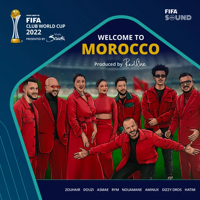 Welcome to Morocco (feat. Asma Lmnawar, Rym, Aminux, Nouaman Belaiachi, Zouhair Bahaoui, Dizzy Dross, FIFA Sound) - Official Song of the FIFA Club World Cup 2022