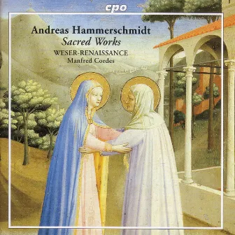 Hammerschmidt: Sacred Vocal Works by Andreas Hammerschmidt