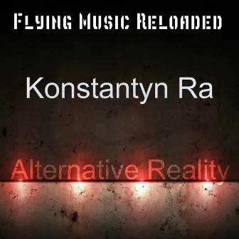 Alternative Reality by Konstantyn Ra