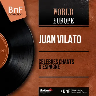 Célèbres chants d'Espagne (Mono Version) by Juan Vilato