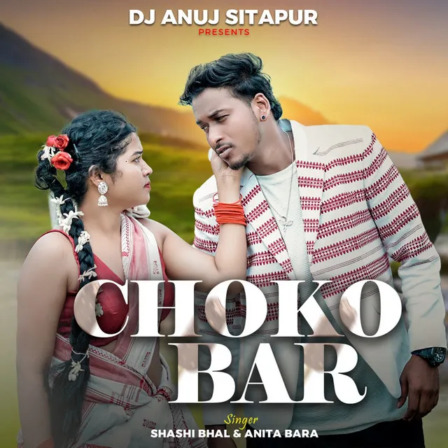 Choco Bar - Anita Bara & Shashi Bhal