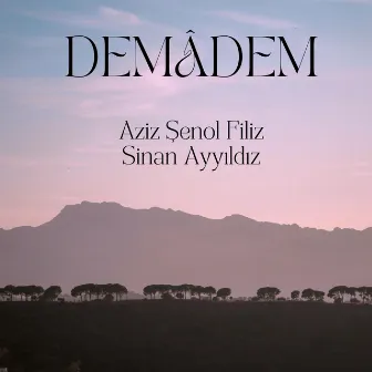 Demâdem by Sinan Ayyıldız