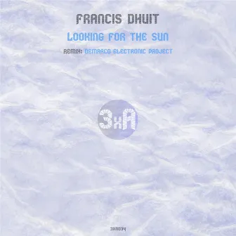 Looking for the Sun by Francis Dhuit