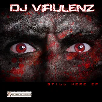 Still Here EP by DJ Virulenz