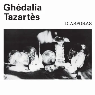 Diasporas by Ghédalia Tazartès