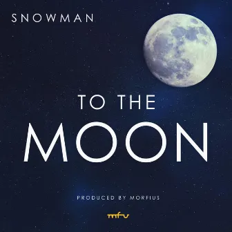 To The Moon by Snowman Baby