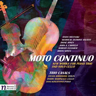 Moto continuo: New Works for Piano Trio & Solo Cello by Trio Casals