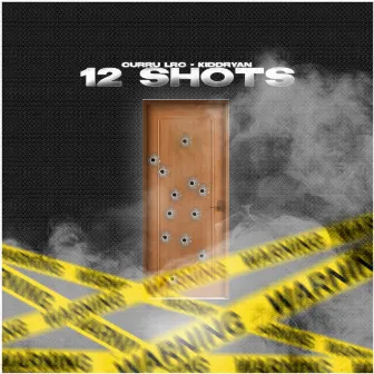 12 Shots by KiddRyan