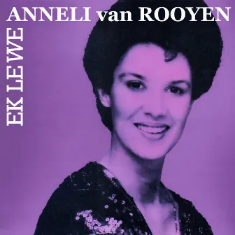 Ek Lewe by Anneli Van Rooyen