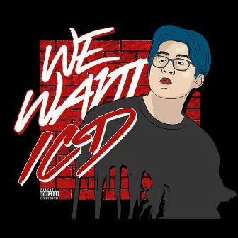 WE WANT by ICD