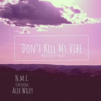 Don't Kill My Vibe, Pt. 2 by N.M.C.