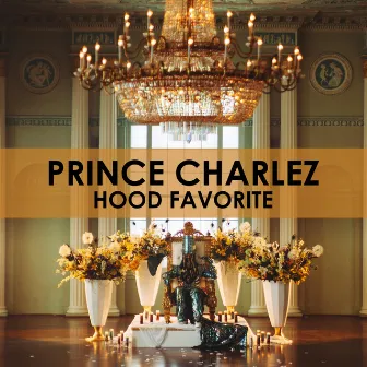 Hood Favorite by Prince Charlez