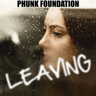 Leaving by Phunk Foundation