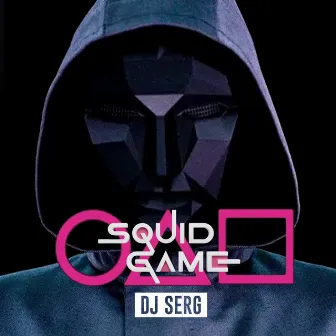 Squid Game by DJ Serg