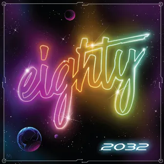 2032 by Eighty