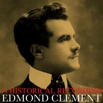 A Historical Recording by Edmond Clément