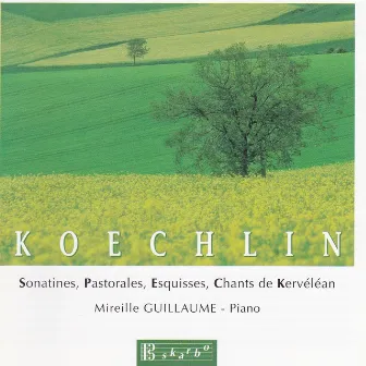 Koechlin: Works for Piano by Mireille Guillaume