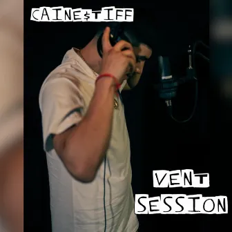 Vent Session by Caine$tiff