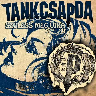 Szüless meg újra by Tankcsapda