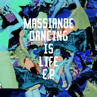 Dancing is Life EP by Massiande