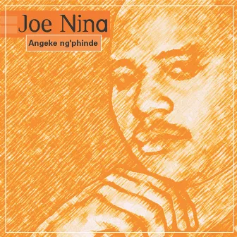 Angeke Ng'phinde by Joe Nina