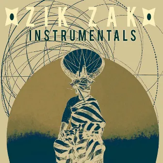 Zik Zak (Instrumentals) by Ancient Astronauts