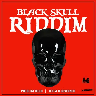 Black Skull Riddim by Terra D Governor