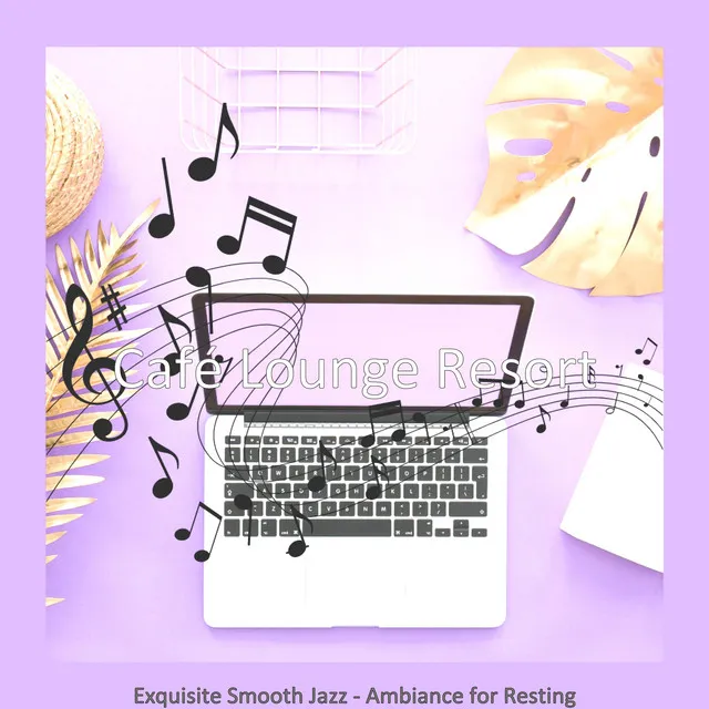 Exquisite Smooth Jazz - Ambiance for Resting