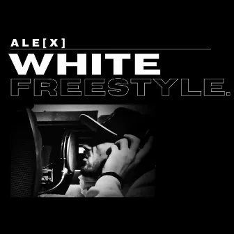 White Freestyle by ALE[X]