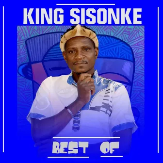 King Sisonke - Best Of by King Sisonke