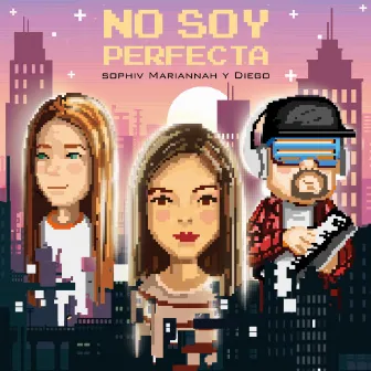 No Soy Perfecta by Sophiv