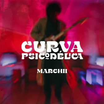 Curva Psicodélica by Marchii