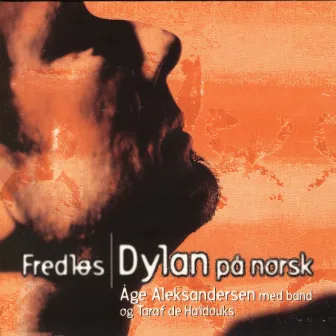 Fredløs / Dylan På Norsk by Taraf de Haïdouks