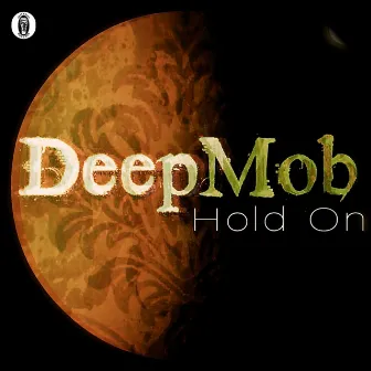 Hold On by Deepmob