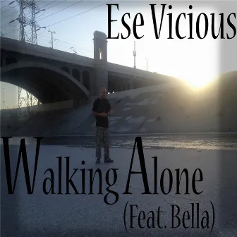 Walking Alone (feat. Bella) by Ese Vicious