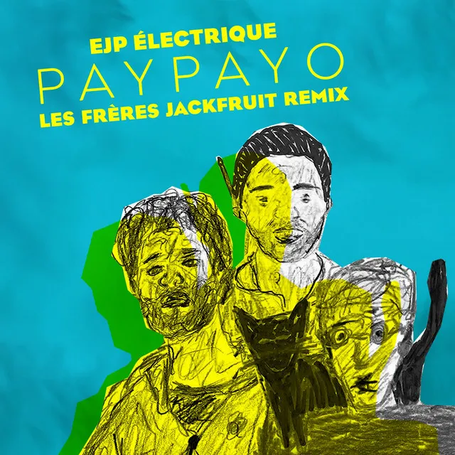 Paypayo - Les Frères Jackfruit Remix