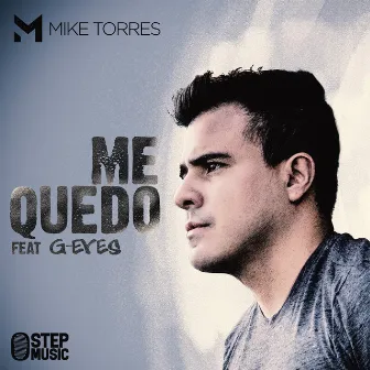 Me Quedo by Mike Torres