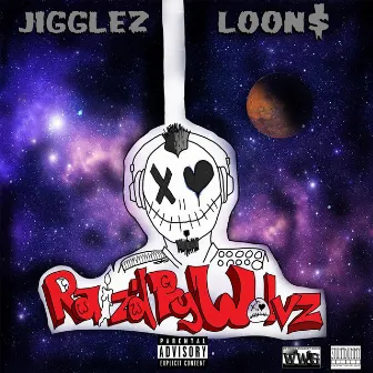 Raiz'd by Wolvz by Jigglez Loon$