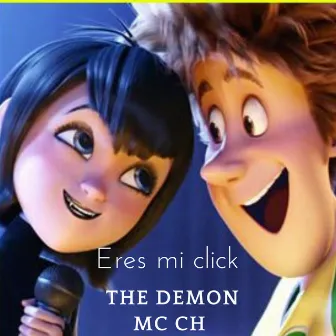 Eres Mi Click by The Demon Mc Ch