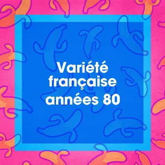 Variété française années 80 by Unknown Artist